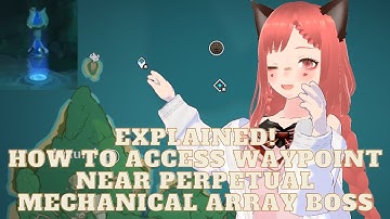 How to access waypoint near Perpetual Mechanical Array Boss