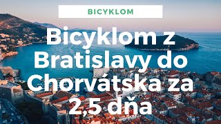VÝZVA 2020: Na bicykli k moru za 2 dni a kus. BA - Rijeka (Chorvátsko)