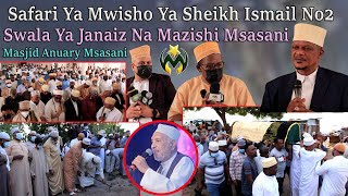 SAFARI YA MWISHO YA SHEIKH ISMAIL NO2 | SWALA YA JANAIZ  VISOMO NA MAZISHI MAKABURI YA MSASANI DAR.