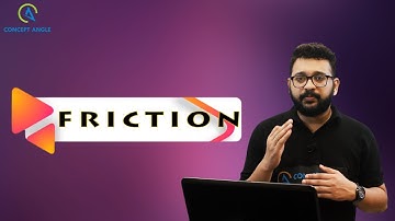 FRICTION THEORY | VYSAKH SIR | DIRECTOR - CONCEPT ANGLE