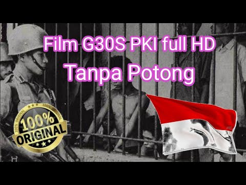 Film G30S PKI Full HD Tanpa Terpotong