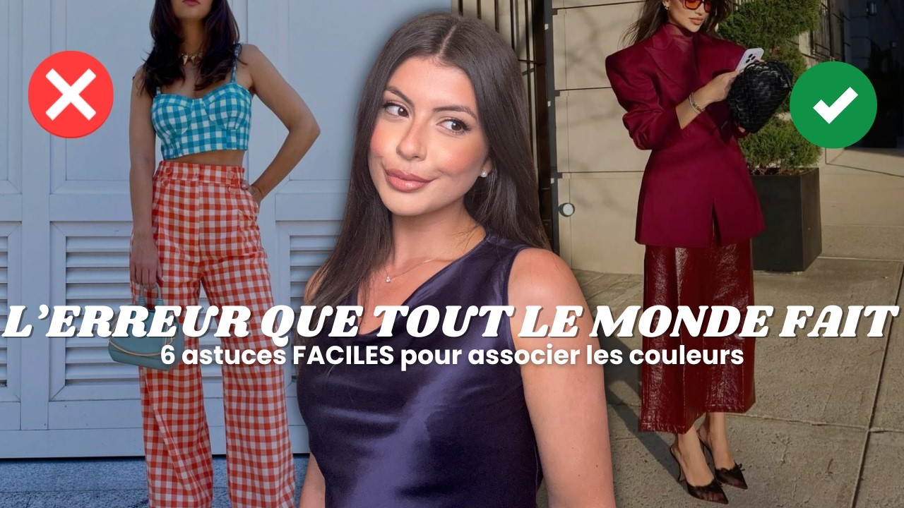 Comment Associer les Couleurs dans Une Tenue ?