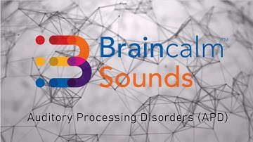 How Braincalm Sounds helps with Auditory Processing Disorders (APD)