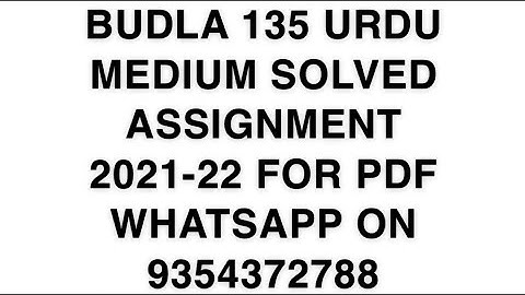 BUDLA 135  URDU  MEDIUM SOLVED ASSIGNMENT 2021-22 | FOR PDF WHATSAPP ON 9354372788