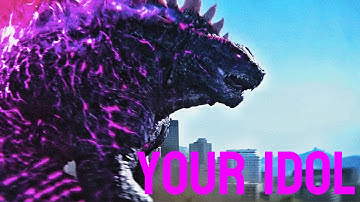 Evolved Godzilla Edit | Your Idol
