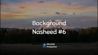 Backsound Nasyid #6 (No Copyright) - The Best Background Nasheed