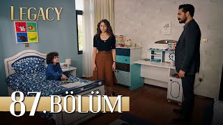 Emanet 87. Bölüm | Legacy Episode 87