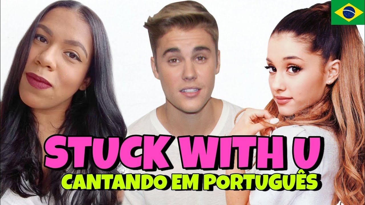 Ariana Grande & Justin Bieber - Stuck with U (Legendado