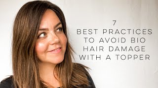 7 Best Practices to Avoid Bio Hair Damage with a Topper