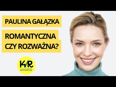 Paulina Gałązka o