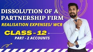 Dissolution | Class 12 | RESERVES AND Realisation Expenses | Part 2