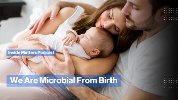 How Microbiome Development Shapes Our Health from Birth