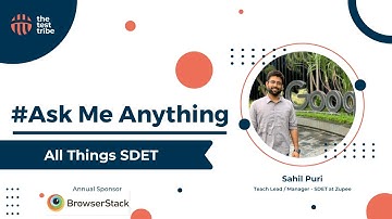 AMA on "All things SDET" With Sahil Puri