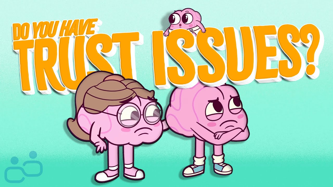 The Scientific Reason Why You Might Have TRUST ISSUES - YouTube