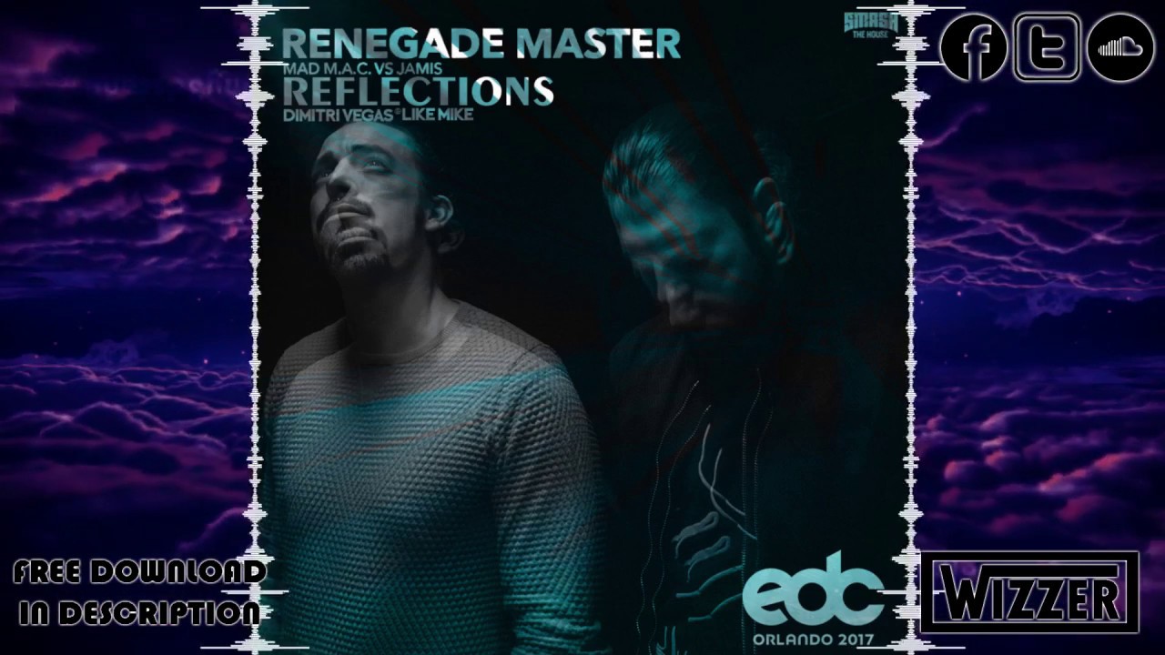 Reflections vs Renegade Master (Dimitri Vegas & Like Mike EDC Orlando ...