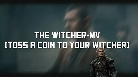 THE WITCHER-TOSS A COIN TO YOUR WITCHER(MV)