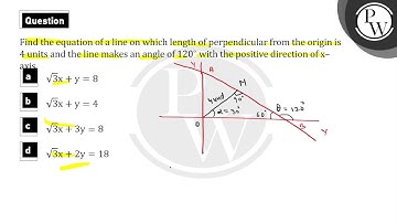 Find the equation of a line on which length of perpendicular from the origin is \\(4\\ units\\) ....