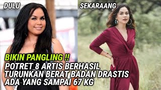 8 ARTIS INI BERHASIL TURUNKAN BERAT BADAN DRASTIS HINGGA PULUHAN KG!!