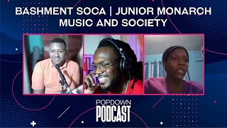 Bashment Soca, Defining Music Genres, Junior Monarch  & Music and Society | Popdown Podcast 13