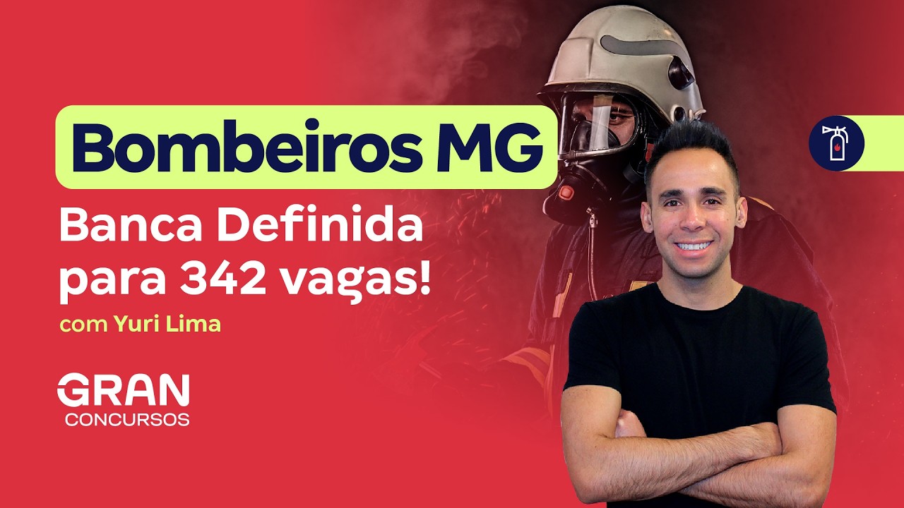 Concurso Bombeiros MG: Banca Definida para 342 vagas! com Yuri Lima