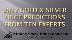 2017 Gold and Silver Price Predictions from Ten Experts