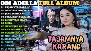 TAJAMNYA KARANG - MENGAPA ADA DUSTA II TASYA ROSMALA II OMADELLA FULL ALBUM