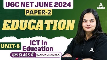 UGC NET Education Paper 2 Unit 8 | ICT In Education By Anjali Ma