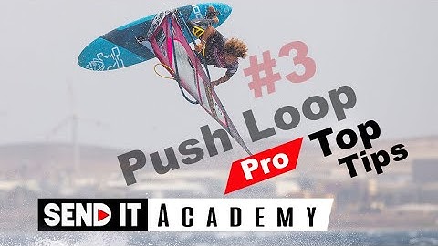 Push Loop – PRO Top Tips – Send it Academy