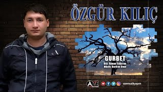 Özgür Kılıç - Gurbet