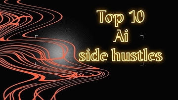 Unlock Your Potential: Top 10 Lucrative AI-Powered Side Hustles for 2023!