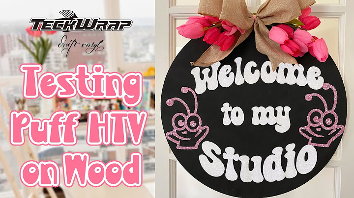 Testing Puff HTV on Wood / DIY Welcome Sign