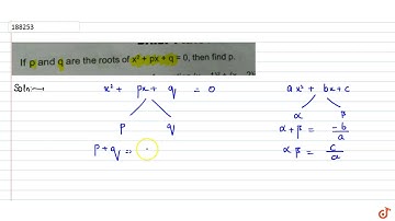 If p and q are the roots of  `x^2 + px + q = 0`, then find p.