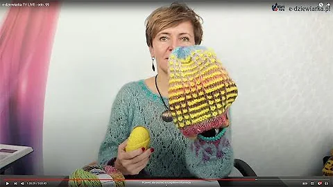 e-dziewiarka TV LIVE - odc. 99