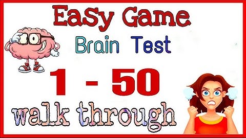Easy game 1-50 walkthrough | BrainTest |