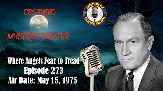 CBS Radio Mystery Theater: Where Angels Fear to Tread | Air Date: May 13, 1975