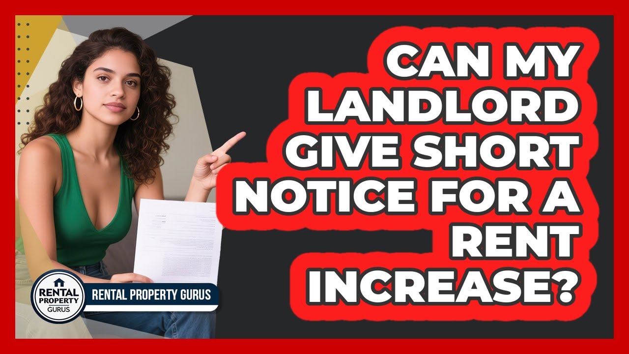 Can My Landlord Give Short Notice For A Rent Increase? - Rental Property Gurus