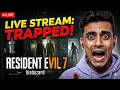 🔴LIVE – The SCARIEST Resident Evil Game Ever?! | RE7 Full Gameplay ! #residentevil
