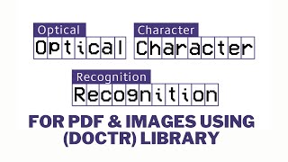 Optical Character Recognition on PDFs, Images using Document Text Recognition (DocTR)