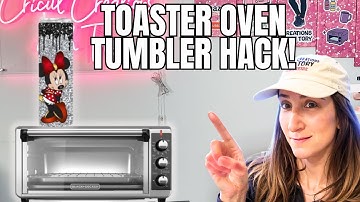 How to Sublimate Tumblers In A Convection Toaster Oven For Beginners