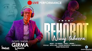 REHOBOT NUUF TA'EERA GIRMAA QAXXISEE NEW GOSPEL VEDIO 2025| IFAKET PRODUCTION