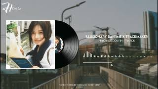 Illusionary Daytime X  Trackmaker Dj Remix Nhc Nn Hot Tik Tok  Douyin 2026