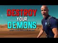 DESTROY YOUR DEMONS | David Goggins 2021 | Powerful Motivatonal Speech