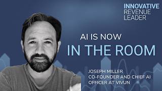 Selling in the Age of AI Agents - Joseph Miller - Innovative Revenue Leader - Episode #27