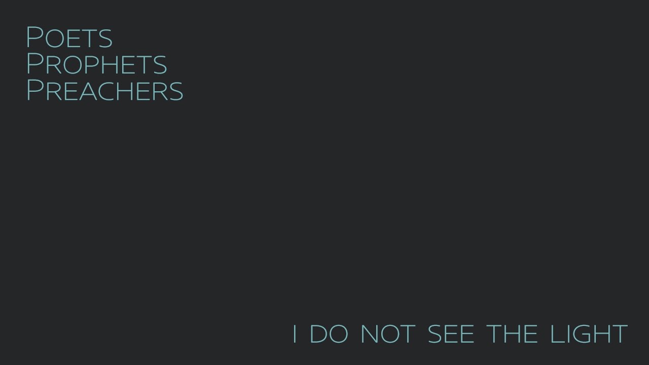 I do Not See the Light