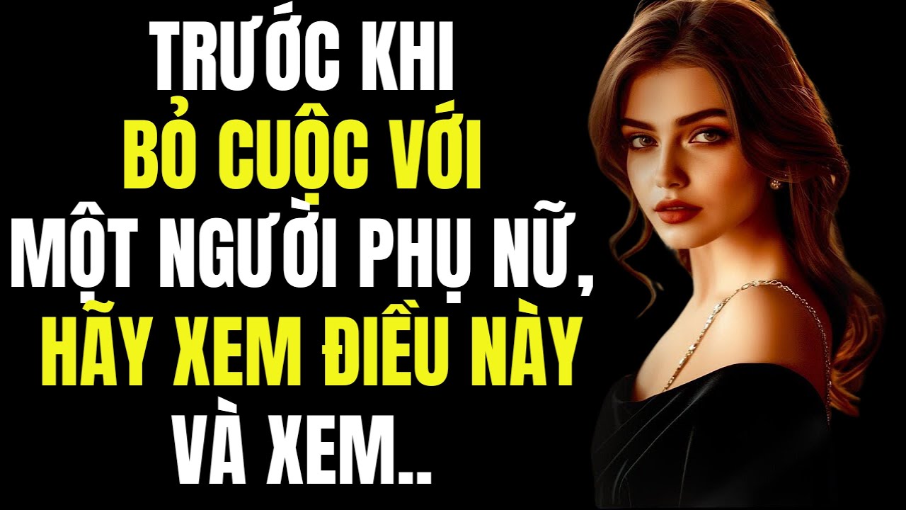 Trước Khi Từ Bỏ Cô Ấy, Hãy Xem Video Này - Bài Học Cuộc Sống Về Tình Yêu  | Chủ Nghĩa Khắc Kỷ