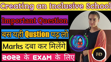 MDU B.Ed 2nd year Creating an inclusive school important question/topics examination 2022