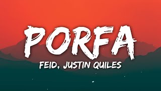Feid & Justin Quiles - PORFA (Letra/Lyrics)