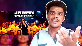 JAWAN TITLE TRACK (Audio) : REACTION | TAMIL | SRK