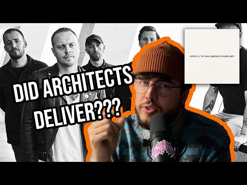 Did architects deliver with the new album? Full "the classic symptoms of a broken spirit" analysis