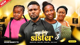 MY BIG SISTER (Season 3) Maurice Sam, Sonia Uche, Ebube Obio, Ebele 2023 Nigerian Nollywood Movie